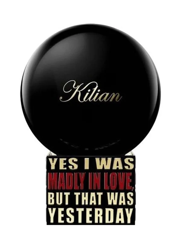Kilian Yes I Was Madly In Love, But That Was Yesterday